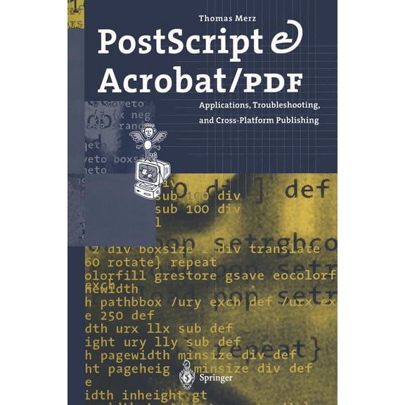 PostScript & Acrobat/PDF: Applications, Troubleshooting, and Cross-Platform Publishing, (Paperback)