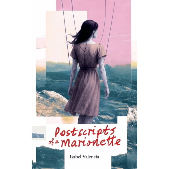 PostScripts of a Marionette, (Paperback)