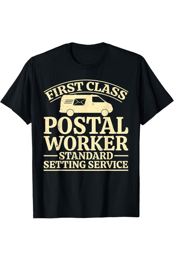 Postal Worker First Class Postal Worker Mailman T-Shirt