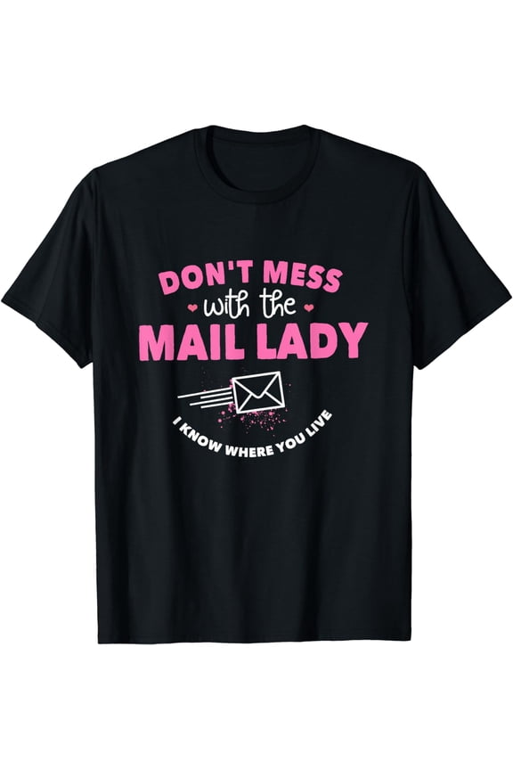 Postal Worker Gifts Funny Mail Carrier Mail Lady Post Office T-Shirt