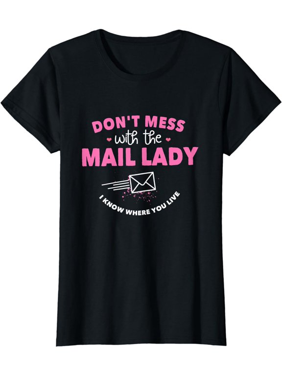 Postal Worker Gifts Funny Mail Carrier Mail Lady Post Office T-Shirt
