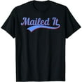thumbnail image 1 of Postal Worker Mailed It Mailman Postman T-Shirt, 1 of 3
