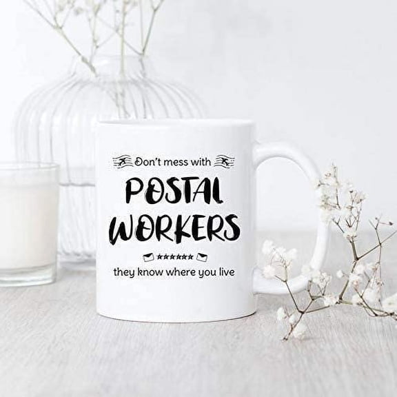 Postal Workers Know Where You Live Coffee Mug 11OZ Coffee Mug