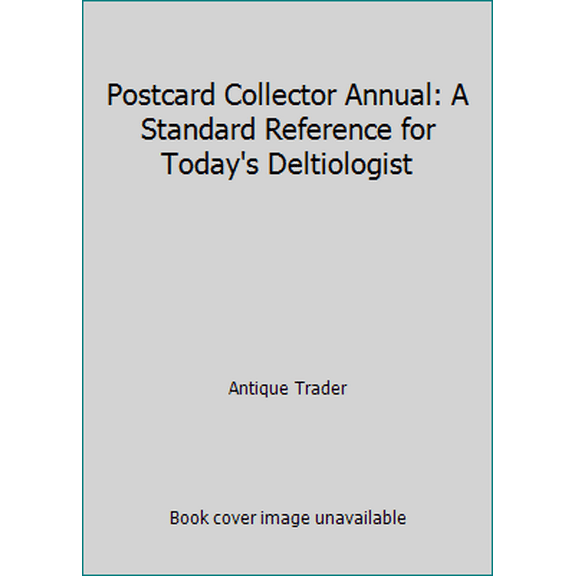 Pre-Owned Postcard Collector Annual: A Standard Reference for Today's Deltiologist (Paperback) 1879825066 9781879825062
