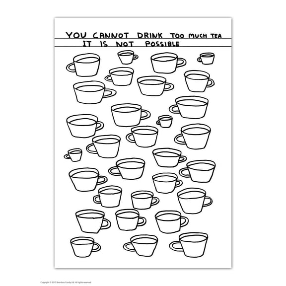 Postcard - Funny A6 Print - Drink Too Much Tea