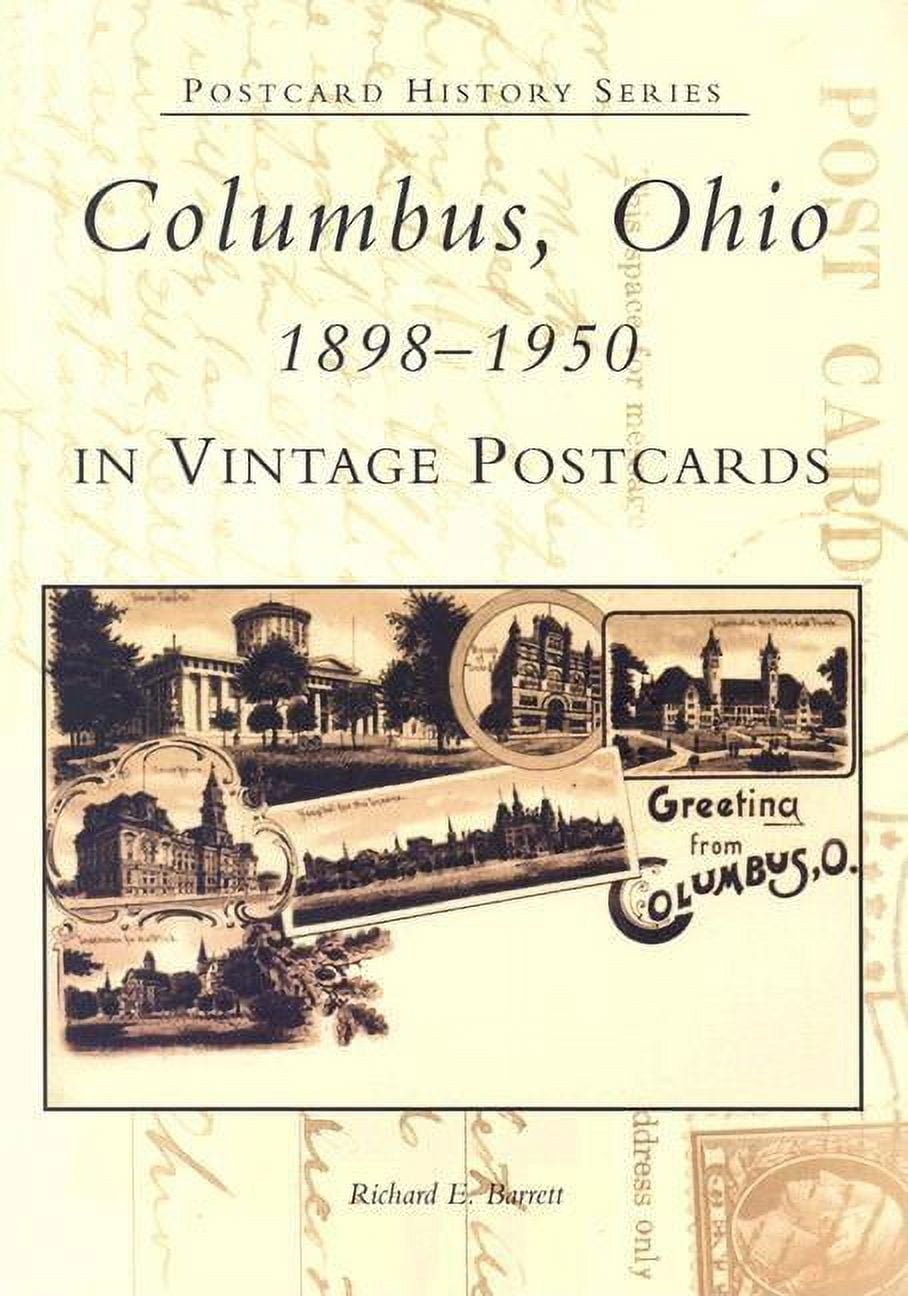 Columbus, Ohio: 1898-1950 in Vintage Postcards [Book]
