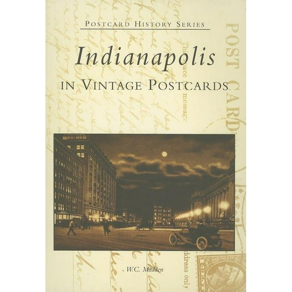 Postcard History: Indianapolis in Vintage Postcards (Paperback)