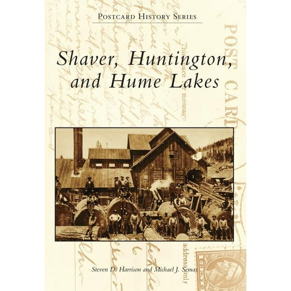 Postcard History: Shaver, Huntington, and Hume Lakes (Paperback)