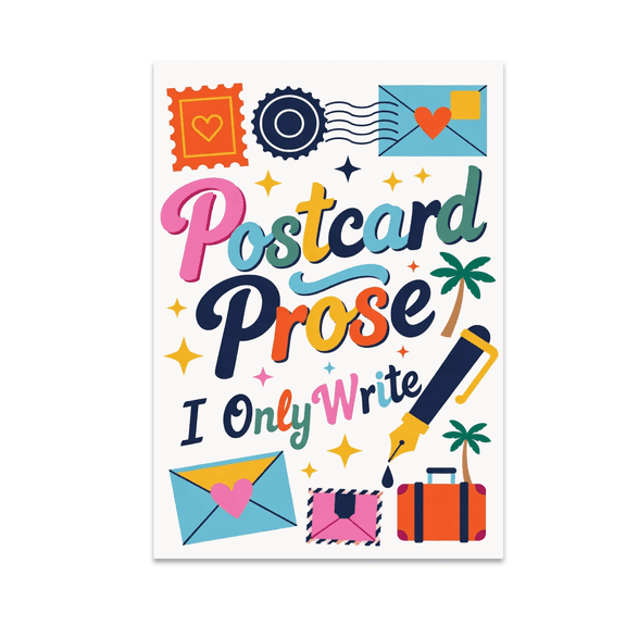 Postcard Prose I Only Write - Modern Art Enthusiast - 13x19 Poster Print