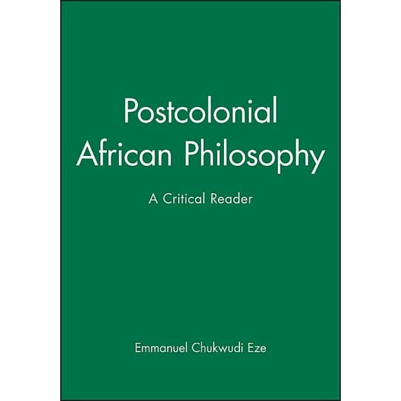 Postcolonial African Philosophy: A Critical Reader (Paperback)