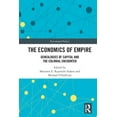 thumbnail image 1 of Postcolonial Politics The Economics of Empire: Genealogies of Capital and the Colonial Encounter, (Paperback), 1 of 1