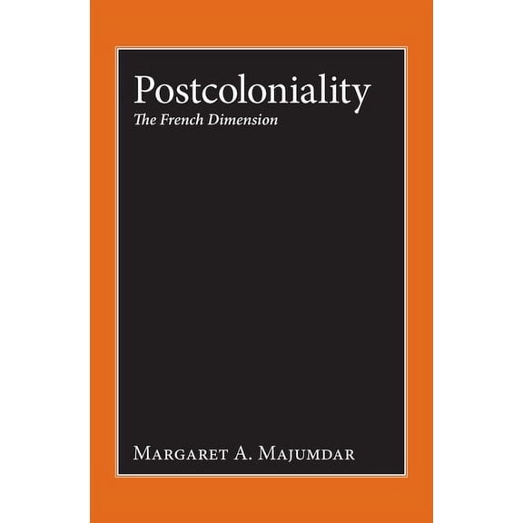 Postcoloniality: The French Dimension, (Hardcover)