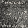 thumbnail image 1 of Postdata - Let's Be Wilderness - Rock - CD, 1 of 1