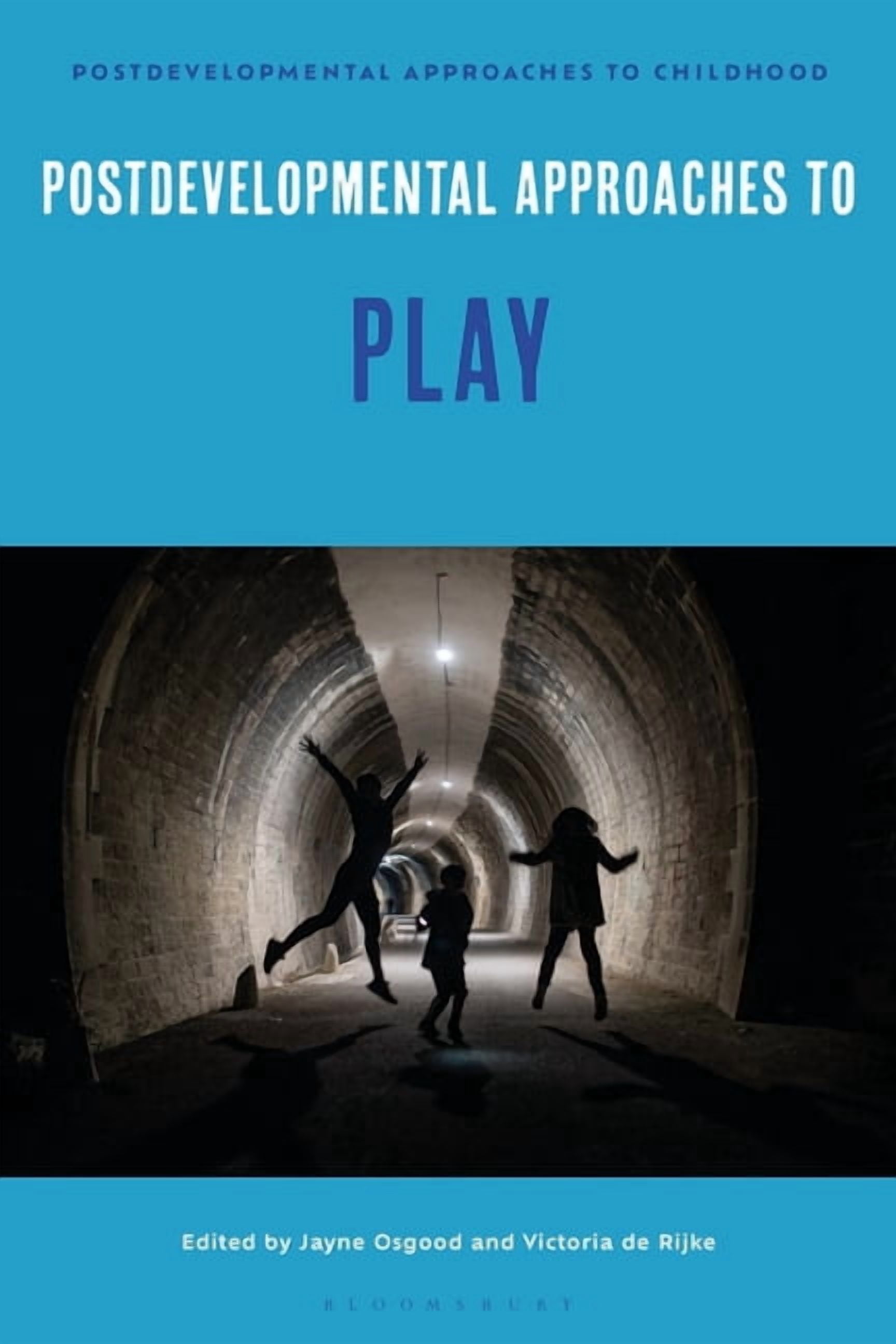 Postdevelopmental Approaches to Childhoo Postdevelopmental Approaches to Play, (Paperback)