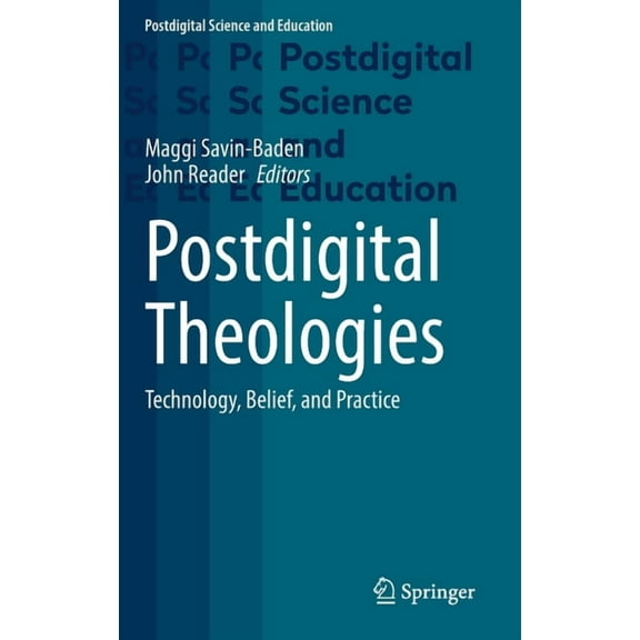 Postdigital Science and Education: Postdigital Theologies : Technology, Belief, and Practice (Hardcover)