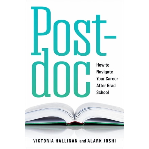 Postdoc: How to Navigate Your Career After Grad School, (Paperback)