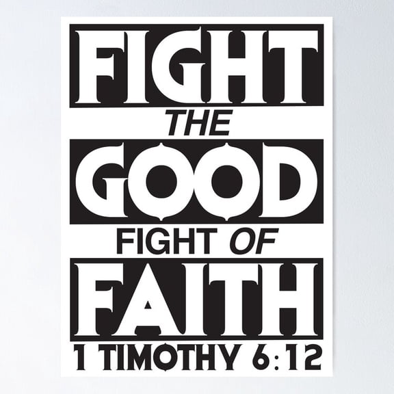 Poster 1 Timothy Fight The Good Fight Of Faith Poster Vintage Wall Arthot Trend! , Poster Print Only