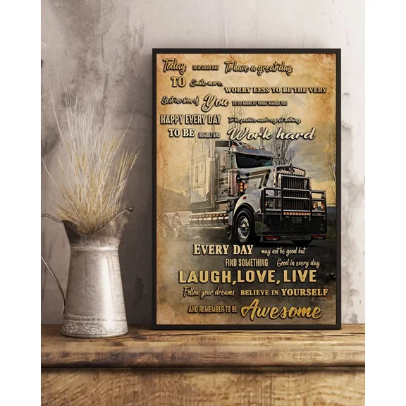 Poster Beautiful Today Is A Gooday With Semi Trailer Truck - UNFRAMED Poster Prints, Wall Art For Home Decor Or Office - Great Gift Idea For Friends & Family, 12x18