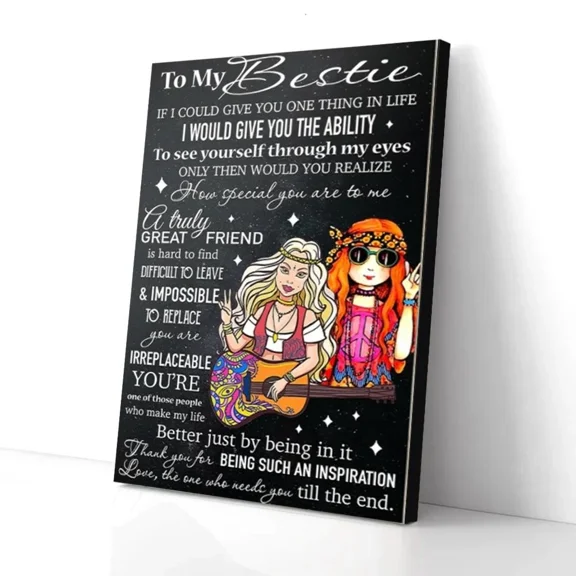 Poster To My Bestie I Would Give You The Ability Hippie Girls Friendc- UNFRAMED Poster Prints, Wall Art For Home Decor Or Office - Great Gift Idea For Friends & Family, 8x12