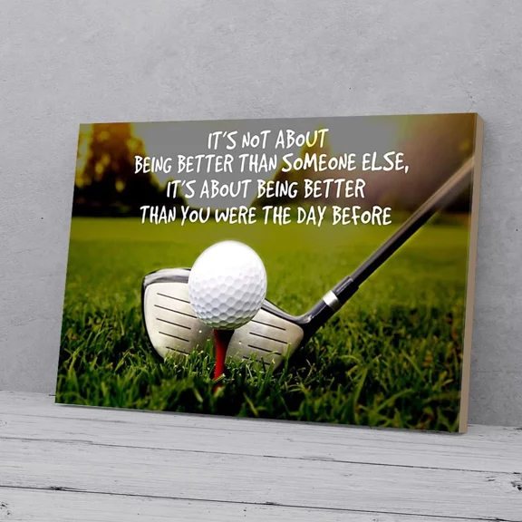 Poster It'S Not About Being Better Than Someone Else Golf Pan1- UNFRAMED Poster Prints, Wall Art For Home Decor Or Office - Great Gift Idea For Friends & Family, 8x12