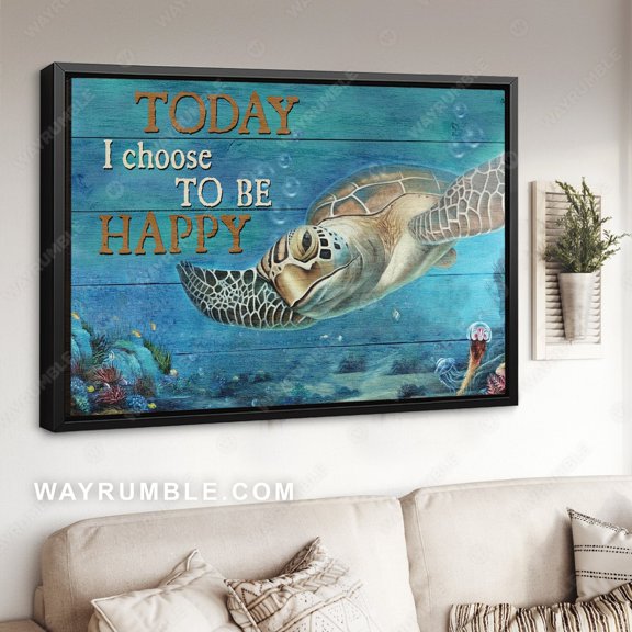 Poster Big sea turtle, Ocean poster, Today I choose to be happy - Jesus Poster Prints, Christian Wall Art WINXIE DECOR - 12X18, UNFRAMED