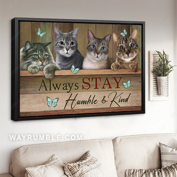 Poster Cute cat Blue butterfly, Always stay humble and kind - Jesus Poster Prints, Christian Wall Art WINXIE DECOR - 8X12, UNFRAMED