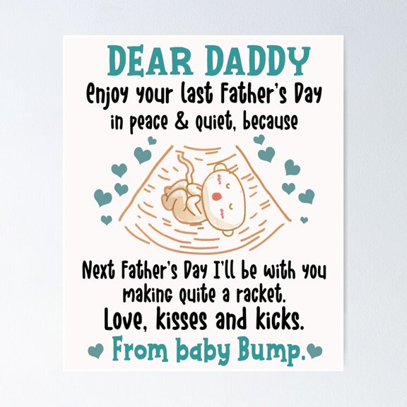 Poster Dear Daddy Enjoy Your Last Last Father'S Day In Peace & Quiet From Baby Bump - No Framed, Vintage Wall Art, Trendy Retro Print, Positive Quote Poster, Room Decor, Wall Art, 8x12