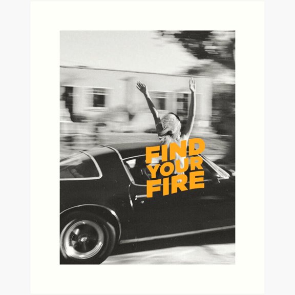 Poster Find Your Fire Poster No Framed, 8x12