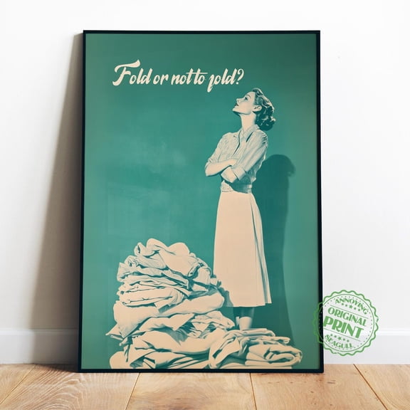 Poster Fold Or Not To Fold Print Green Laundry Wall Art Printable Utility Room Decor Funny Laundry Day Dressing Room Art Loads Of Fun Print Vintage Wall Arthot Trend!, Poster Only