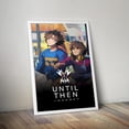 thumbnail image 1 of Until Then Poster | Gaming Poster | Gaming Artwork | Gaming Decor | Video Game Poster | Gaming | Video Game Print | Wall Art, Unframed Paper Poster 16x20in, 1 of 4