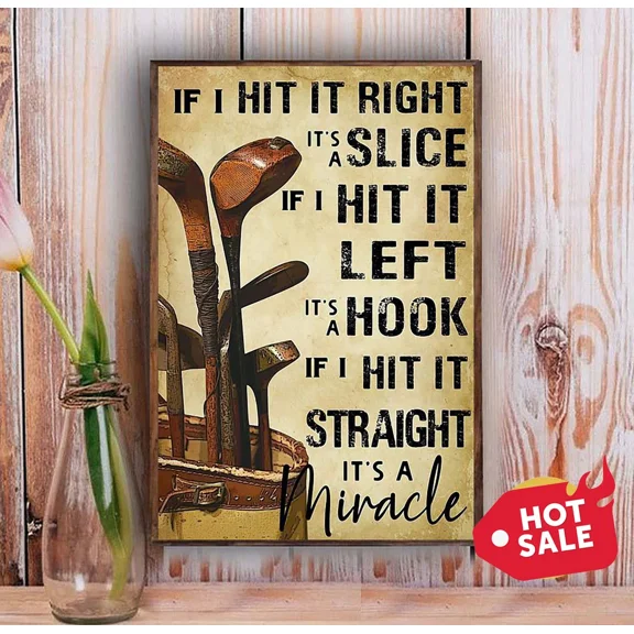 Poster Golf If I Hit It Right Its A Slice Wall Art, Unframed Prints For Home Or Office, Perfect Gift For Everyone, 8x12