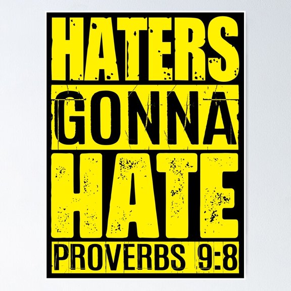 Poster Haters Gonna Hate - Proverbs Poster - No Framed, Vintage Wall Art, Hot Trend!, 12x18