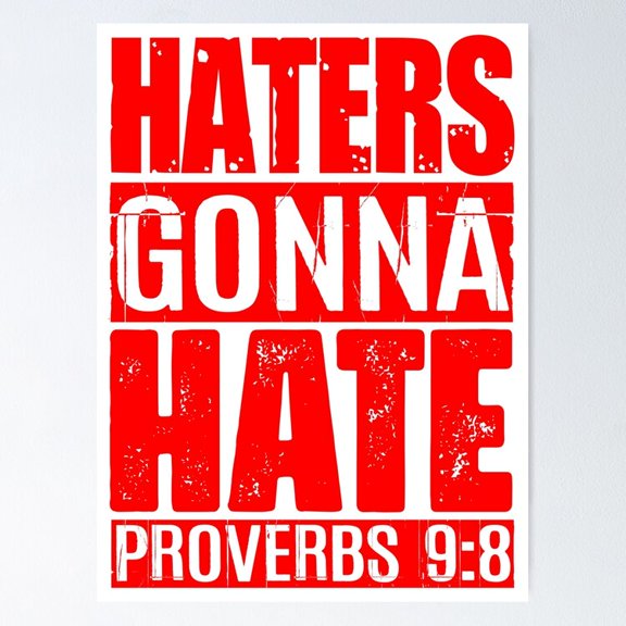 Poster Haters Gonna Hate - Proverbs Poster - No Framed, Vintage Wall Art, Hot Trend!, 24x36