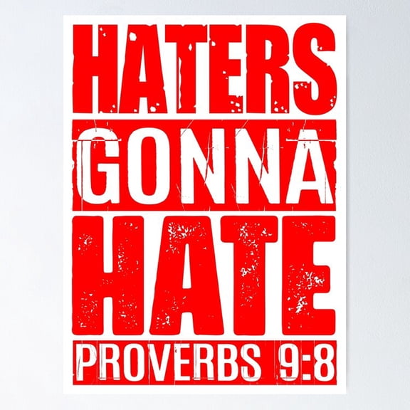 Poster Haters Gonna Hate - Proverbs Poster - No Framed, Vintage Wall Art, Hot Trend!, 8x12