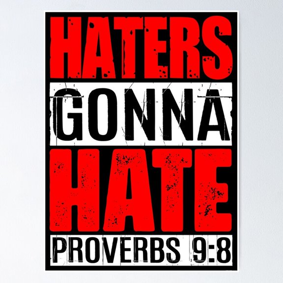 Poster Haters Gonna Hate - Proverbs Poster - No Framed, Vintage Wall Art, Hot Trend!, 8x12