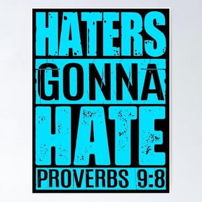 Haters Gonna Hate Proverbs Vintage Wall Arthot Trend! Variant 2 Poster