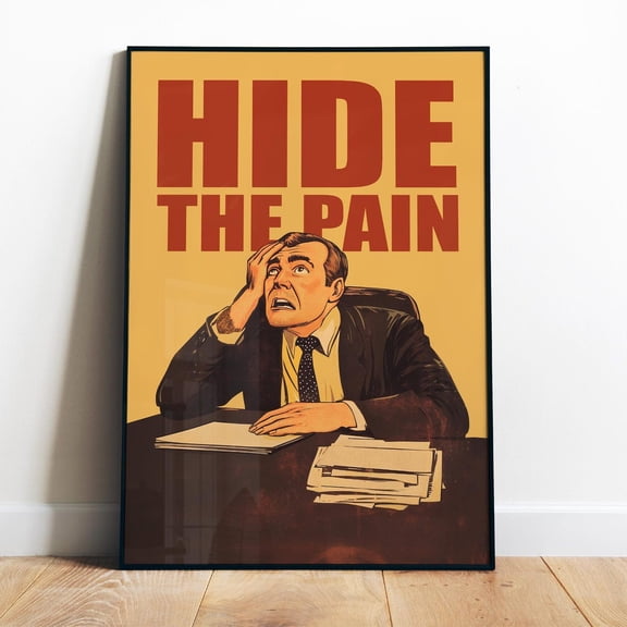 Poster Hide The Pain Print Funny Home Office Wall Art Printable Ironic Poster Funny Meme Prints This Is Fine Art Office Humour Art Coworker Gift Vintage Wall Arthot Trend! , Poster Only