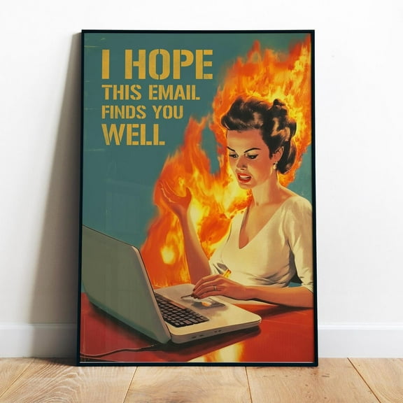 Poster Hope This Email Finds You Well Funny Office Wall Art Printable Corporate Art Retro Office Cubicle Decor Fun Work Rrint Gift For Colleague - No Framed, Vintage Wall Art, Hot Trend!, 8x12