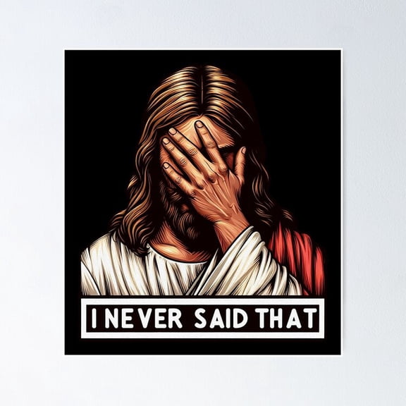 Poster I Never Said That Jesus Meme Poster - No Framed, Vintage Wall Art, Hot Trend!, 8x12