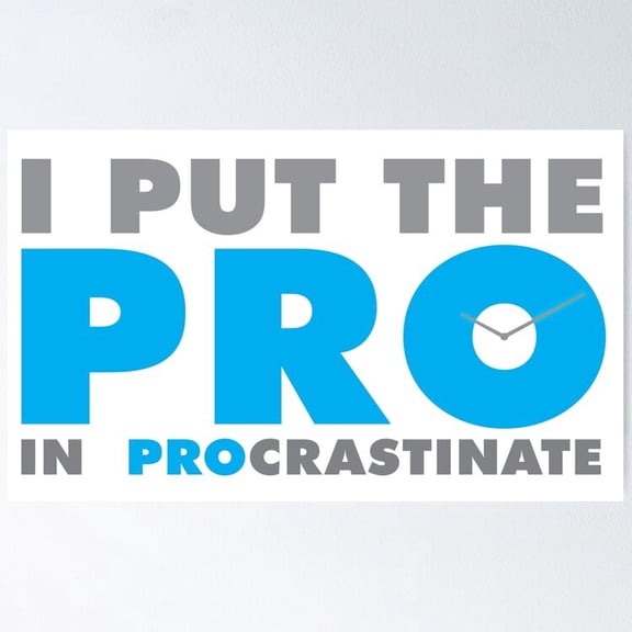 Poster I Put The Pro In Procrastinate - No Framed, Vintage Wall Art, Trendy Retro Print, Positive Quote Poster, Room Decor, Wall Art, 8x12