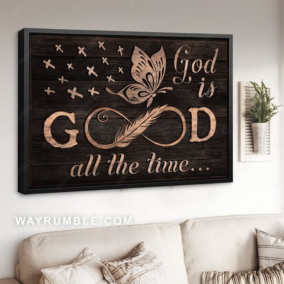 Poster Infinity symbol, Monarch butterfly, God is good all the time - Jesus Poster Prints, Christian Wall Art WINXIE DECOR - 16X24, UNFRAMED