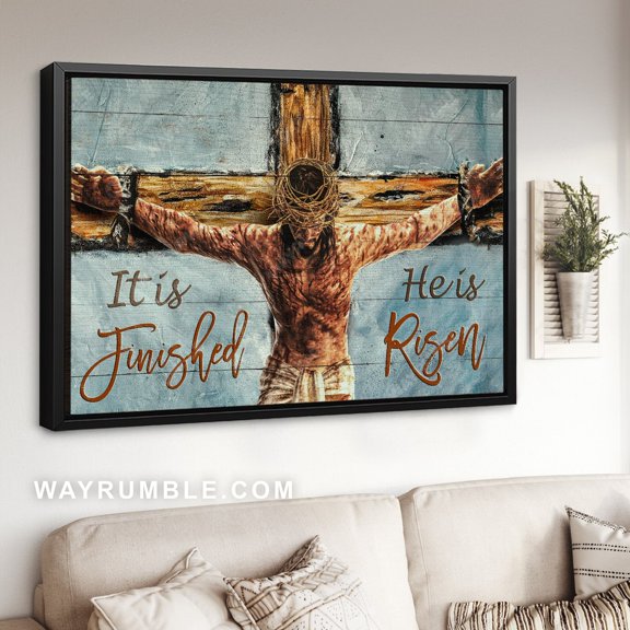Poster Jesus on cross, Christ is risen, It is finished - Jesus Poster Prints, Christian Wall Art WINXIE DECOR - 8X12, UNFRAMED