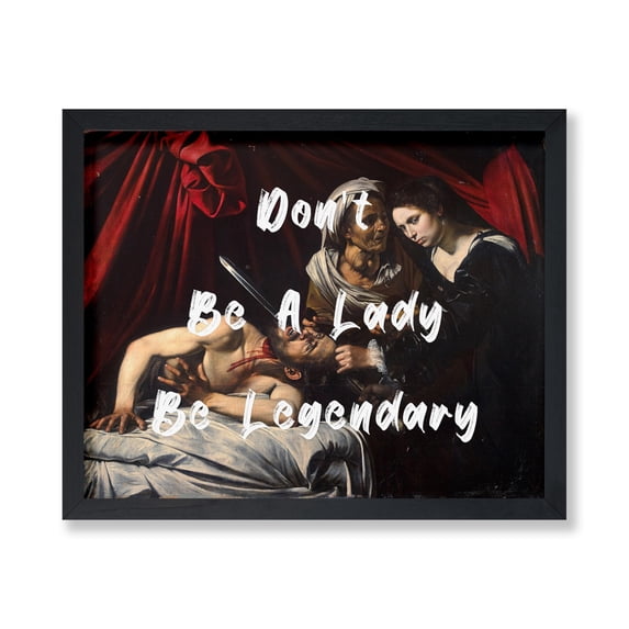 Poster Master Don't Be A Lady Be Legendary Poster - Inspirational Print - Altered Art - Trendy Art - Pop Art - Gift for Feminist & Women - Decor for Bedroom or Living Room, 24x32 Unframed