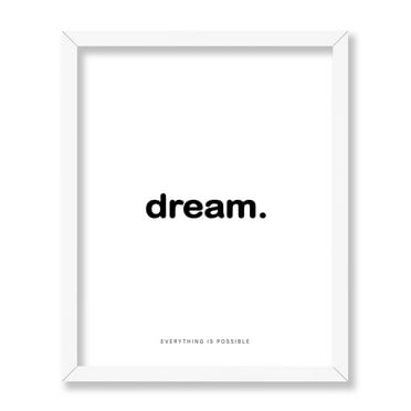 Poster Master Typography Poster - Quote Print - Dream, Beautiful, Modern, Minimal, Inspirational, Motivational - Gift for Family, Friend - Wall Decor for Home, Office, Dorm, 8x10 White Framed