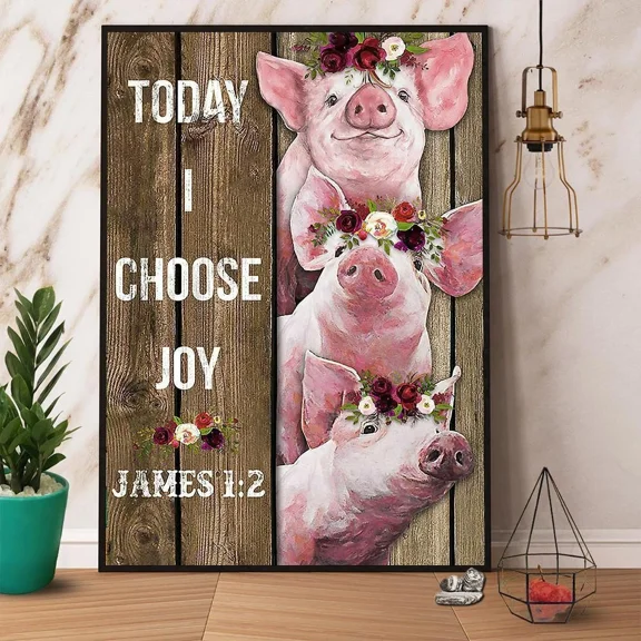 Poster Pig Today I Choose Joy Pig Poster Prints Wall Art For Home Decor Or Office Great Gift Idea For Friends & Family