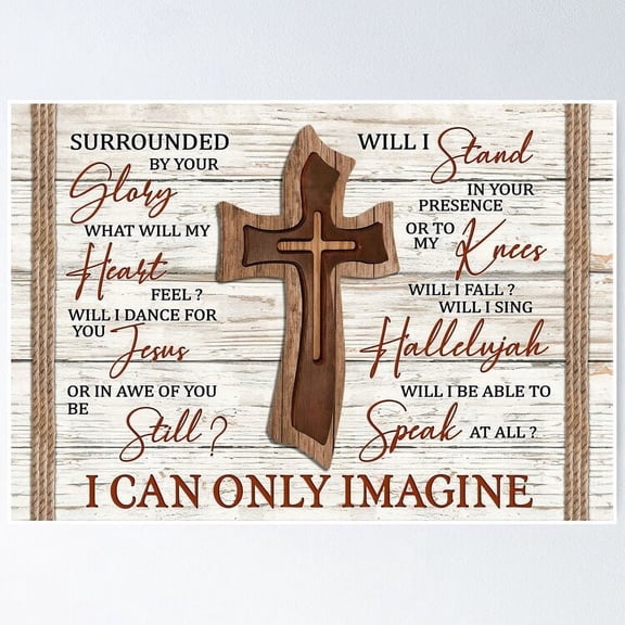Poster Printed Image Of Wooden Cross Only I Can Only Imagine Lyrics, Believe In Jesus Vintage Wall Arttrendy Retro Print Positive Quote Poster Room Decor Wall Art, Poster Only