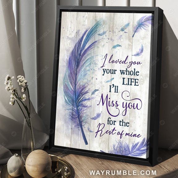 Poster Purple feathers, Peaceful I'll miss you for the rest of mine - Heaven Portrait Poster Prints, Wall Art WINXIE DECOR - 8X12, UNFRAMED