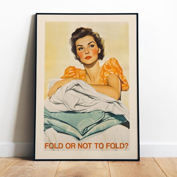 Poster Retro Laundry Wall Art Print Funny Utility Room Decor Closet Art Print Retro Housewife Mid Mod Art Fold Or Not To Fold Vintage Wall Art Hot Trend!