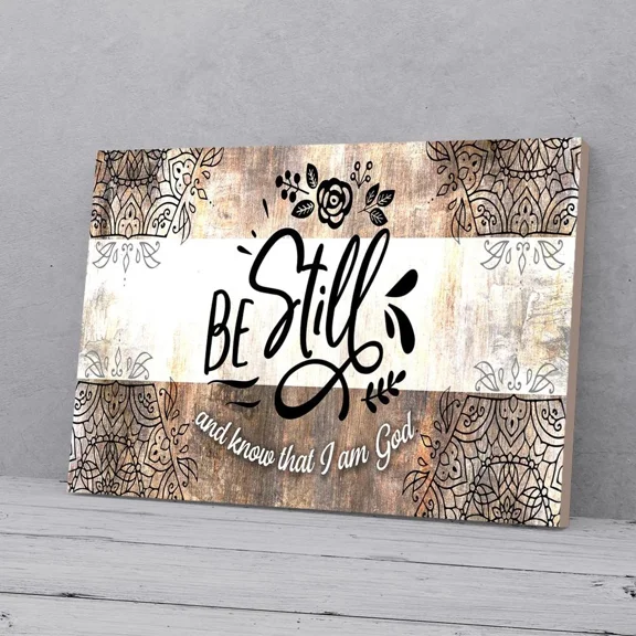 Poster Be Still And Know That I Am God- UNFRAMED Poster Prints, Wall Art For Home Decor Or Office - Great Gift Idea For Friends & Family, UNFRAMED-8x12
