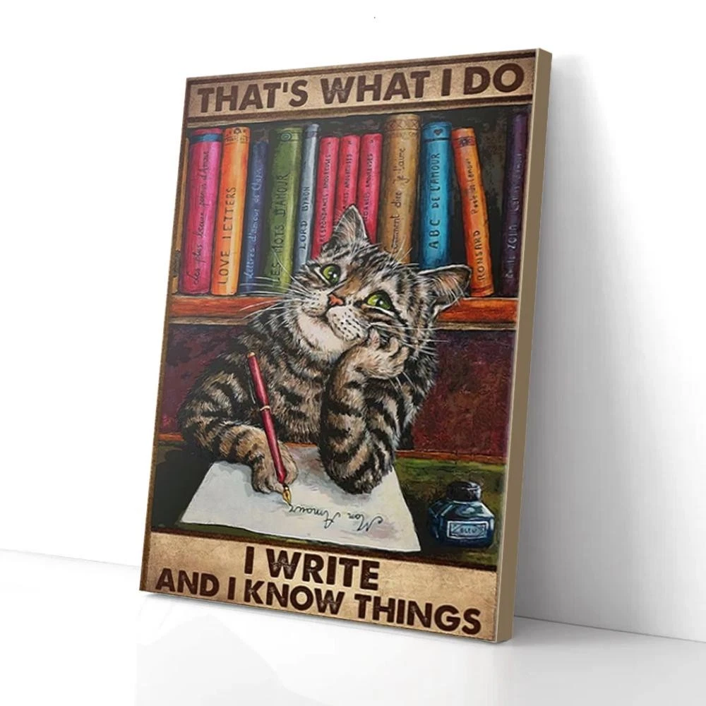 Poster That'S What I Do I Write And I Know Things Cat, Wall Art ...